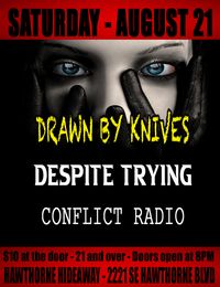 Drawn By Knives / Despite Trying / Conflict Radio