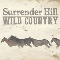Wild Country  by Surrender Hill
