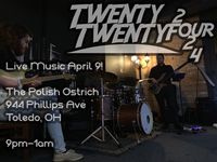 Twenty TwentyFour @ The Polish Ostrich