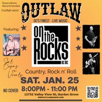 Outlaw @ On The Rocks, Garden Grove