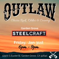 Outlaw @ SteelCraft, Garden Grove