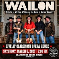 Tribute to Waylon, Willie and the Boys with WailOn at The Claremont Opera House