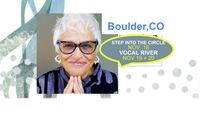 STEP INTO THE CIRCLE and/or VOCAL RIVER COLORADO