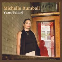 Years Behind by Michelle Rumball