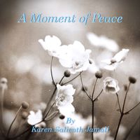 A Moment of Peace by Karen Salicath Jamali
