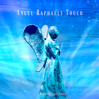 Angel Raphaels Touch by Karen Salicath Jamali
