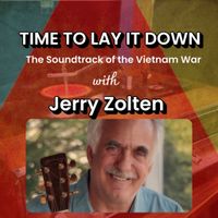  Time to Lay it Down: The Soundtrack of the Vietnam War