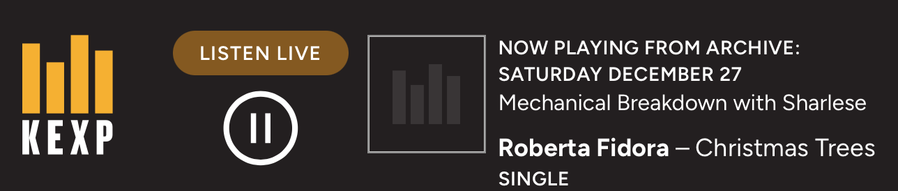 Screenshot of KEXP's player at the top of the site, with Mechanical Breakdown.