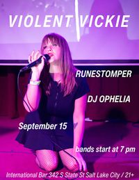 VIOLENT VICKIE, RUNESTOMPER, & DJ OPHELIA