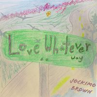 Love Whatever Way by Karl Bertrand