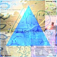 Holdin On | Tappin Out by Karl Bertrand