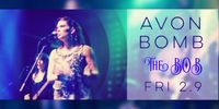 Avon Bomb at The B.O.B.