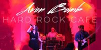 Avon Bomb at The Hard Rock Cafe