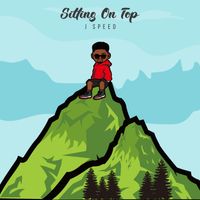 Sitting On Top by J Speed