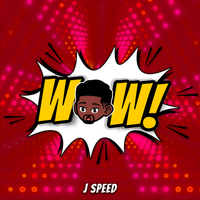 Wow by J Speed