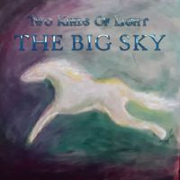 The Big Sky by Two Kinds Of Light