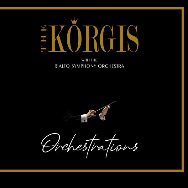 The Korgis - Orchestrations