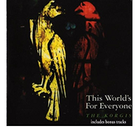 This World's For Everyone by The Korgis