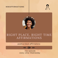 Right Place, Right Time I Am Affirmations by NWAFFIRMATIONS