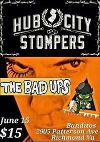 Hub City Stompers, The Bad Ups and Chupaskabra @ Banditos