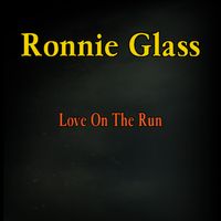 Love On The Run by Ronnie Glass