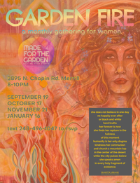 GARDEN FIRE- A MONTHLY GATHERING FOR WOMEN 