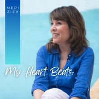 My Heart Beats by Meri Ziev