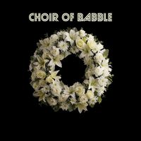Choir of Babble