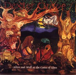 Dexter Grove "Alive & Well at the Gates of Eden