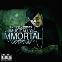 Musically Immortal  by Cordell Drake