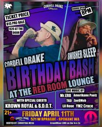 Cordell Drake BirthDay Bash Ft Swisher Sleep + More 