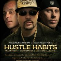 Hustle Habits Ft Mak Music & GrandMixer GMS by Cordell Drake Ft Mak Musik & GrandMixer GMS