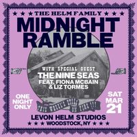 Levon Helm Studios Presents: The Helm Family Midnight Ramble w/ special guest The Nine Seas