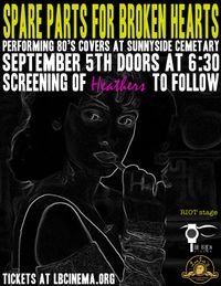 The Frida Cinema & RiotStage Present, Heathers & Spare Parts for Broken Hearts