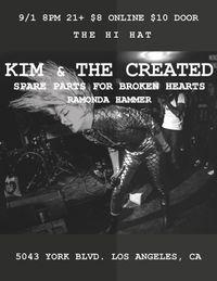 Kim and The Created/Spare Parts for Broken Hearts & Ramonda Hammer