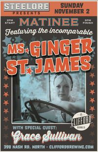 Matinee w/ Ginger St. James & Snowheel Slim + Grace Sullivan