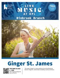 HPL Afternoon Concert series w/ Ginger St. James - Binbrook Location.