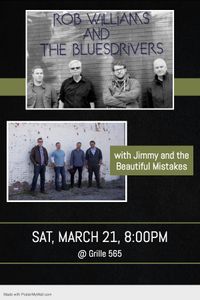 Jimmy and the Beautiful Mistakes play with Rob Williams and the Bluesdrivers!