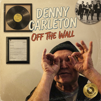 Off The Wall Unreleased Music by Denny Carleton