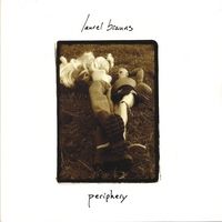 Periphery by Laurel Brauns
