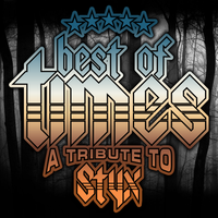 Best of Times - A Tribute to Styx