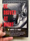 He Drives At Night DVD