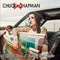 Girls & Cars & Things That Matter by Chuck W. Chapman