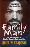 Family Man: The Un-real Story of Charles Manson's Right-hand Man