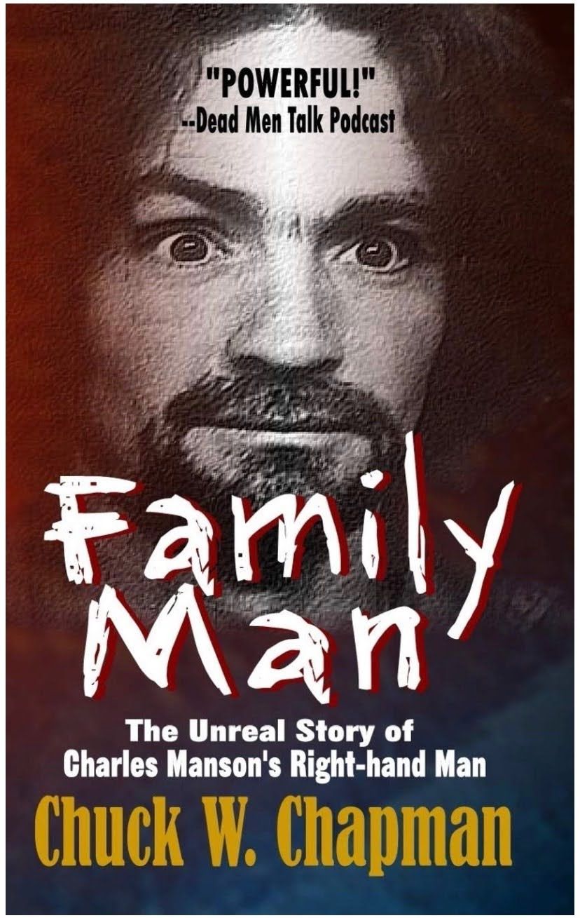 Family Man: The Un-real Story of Charles Manson's Right-hand Man
