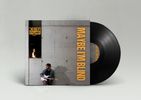 Maybe I'm Blind - Vinyl