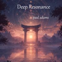 Deep Resonance by Paul Adams