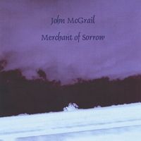 Merchant of Sorrow by John McGrail