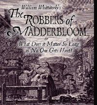 THE ROBBERS OF MADDERBLOOM