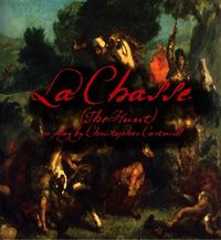 Christopher Cartmill's LA CHASSE (The Hunt)